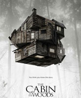 Смотреть Онлайн Хижина в лесу / The Cabin in the Woods [2012]